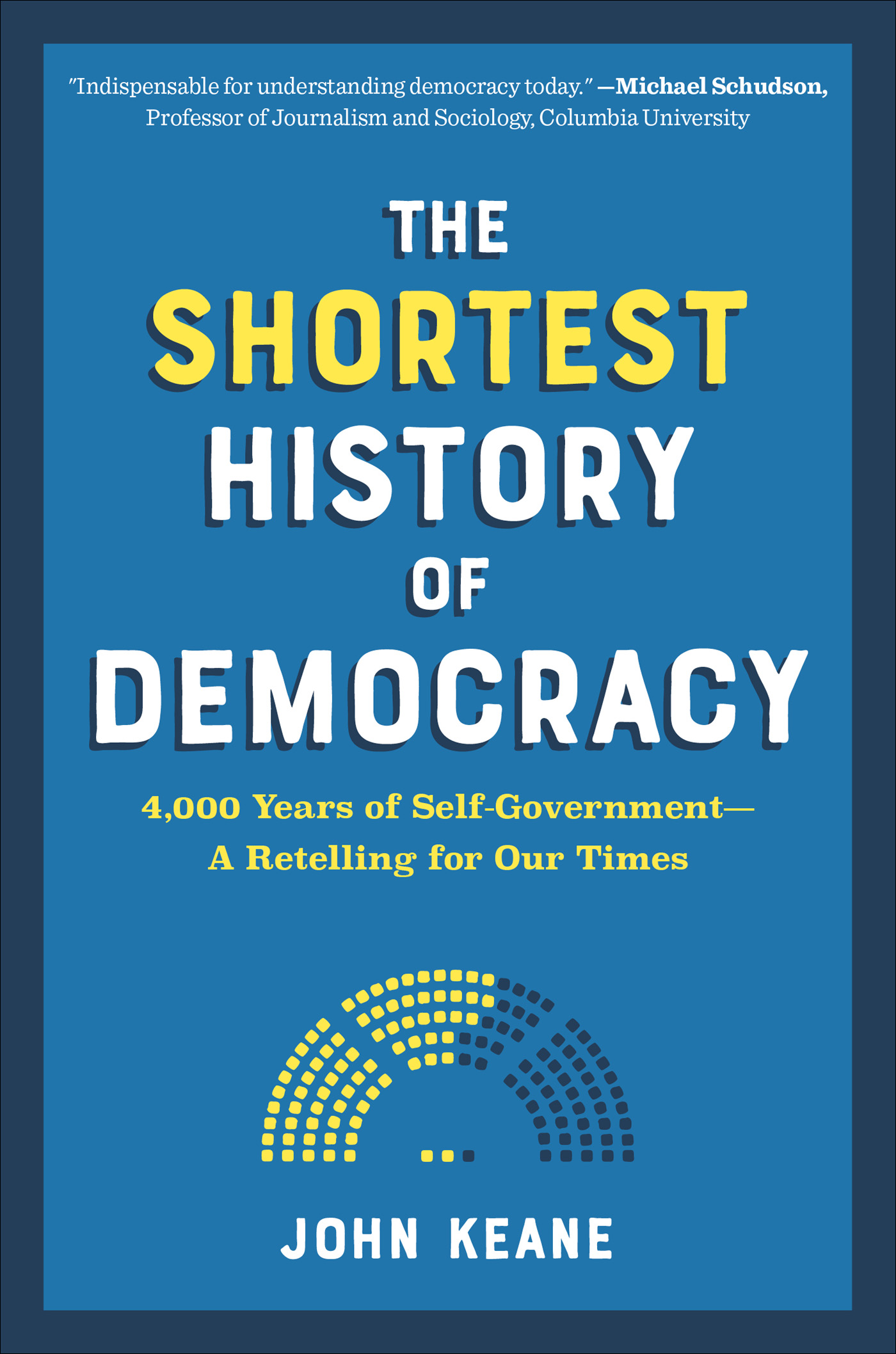 The Shortest History of Democracy - John Keane